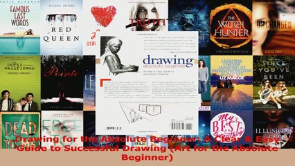 PDF Download  Drawing for the Absolute Beginner A Clear  Easy Guide to Successful Drawing Art for the Read Full Ebook