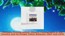Read  Ethiopia Photographed Historic Photographs of the Country and its People Taken Between Ebook Free
