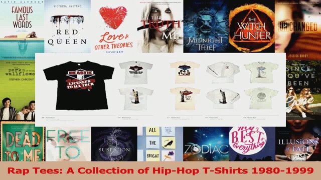 PDF Download Rap Tees A Collection of HipHop TShirts 19801999 Read Full Ebook