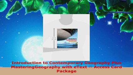 Read  Introduction to Contemporary Geography Plus MasteringGeography with eText  Access Card EBooks Online