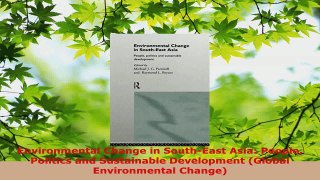 Download  Environmental Change in SouthEast Asia People Politics and Sustainable Development PDF Free