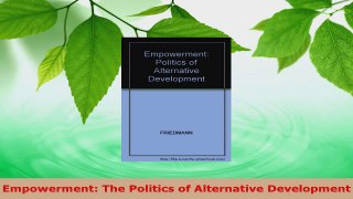Read  Empowerment The Politics of Alternative Development Ebook Online