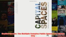 Capital Spaces The Multiple Complex Public Spaces of a Global City
