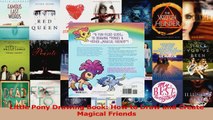 PDF Download  Little Pony Drawing Book How to Draw and Create Magical Friends Read Online