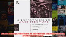 Understanding Architecture An Introduction to Architecture and Architectural History