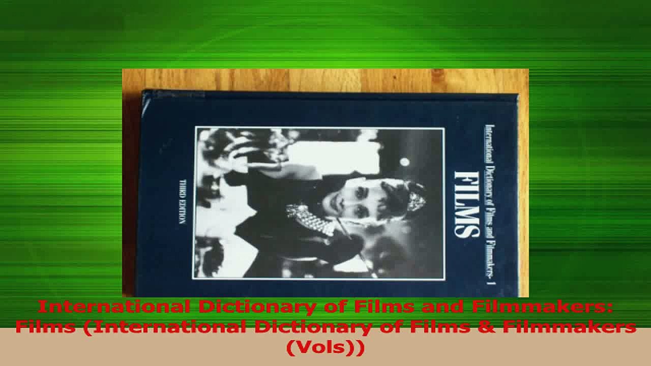 PDF Download  International Dictionary of Films and Filmmakers Films International Dictionary of Films Download Online