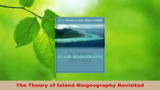 PDF Download  The Theory of Island Biogeography Revisited PDF Full Ebook