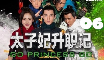 Thái Tử Phi Thăng Chức Ký - Tập 6 [Vietsub]