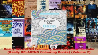 PDF Download  Really RELAXING Colouring Book 2 Colour Me Calm Really RELAXING Colouring Books Volume Read Online