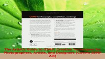 PDF Download  The Artists Guide to GIMP Creative Techniques for Photographers Artists and Designers Read Online