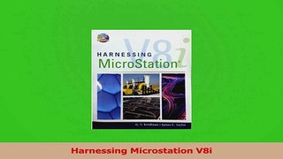 PDF Download  Harnessing Microstation V8i PDF Online