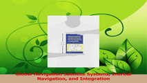 Read  Global Navigation Satellite Systems Inertial Navigation and Integration Ebook Online