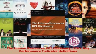 PDF Download  The Human Resources KPI Dictionary 370 Key Performance Indicator definitions PDF Full Ebook
