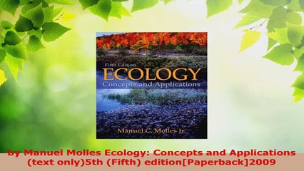 Download  by Manuel Molles Ecology Concepts and Applicationstext only5th Fifth PDF Free
