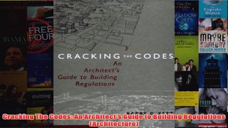 Cracking The Codes An Architects Guide to Building Regulations Architecture