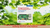 Download  Programming the Raspberry Pi Second Edition Getting Started with Python Ebook Free