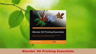 Download  Blender 3D Printing Essentials PDF Online