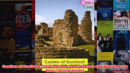 Download Video: Castles of Scotland 200 Castles Tower Houses and Mansions to Visit Thistle Guide