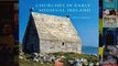Churches in Early Medieval Ireland Architecture Ritual and Memory