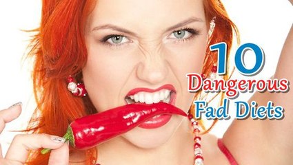 10 Most Dangerous Fad Diets That You Should Avoid