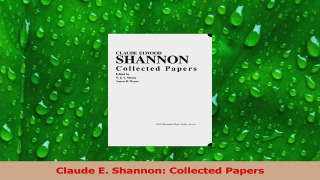 PDF Download  Claude E Shannon Collected Papers PDF Online