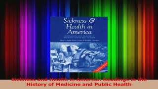 PDF Download  Sickness and Health in America Readings in the History of Medicine and Public Health PDF Online