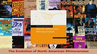 PDF Download  The Evolution of North American Rhinoceroses Read Full Ebook