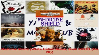 PDF Download  Medicine Shield White Indian Series Book XXVIII No 28 PDF Online