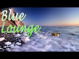 Music For Yoga - Blue Lounge - Relaxing Instrumental Music For Relaxation, Meditation, Stress Relief