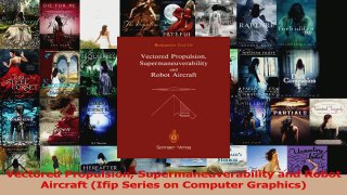 PDF Download  Vectored Propulsion Supermaneuverability and Robot Aircraft Ifip Series on Computer PDF Full Ebook