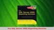 PDF Download  Pro SQL Server 2005 Reporting Services PDF Online