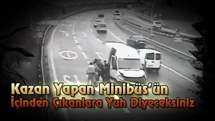 Kaza Yapan Minibüsten Çıkanlar Oha Dedirtecek