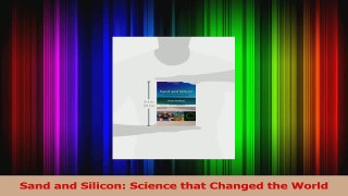 PDF Download  Sand and Silicon Science that Changed the World PDF Online