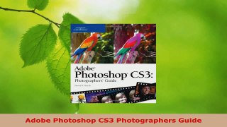 Download  Adobe Photoshop CS3 Photographers Guide PDF Free