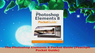Read  The Photoshop Elements 8 Pocket Guide Peachpit Pocket Guide Ebook Free