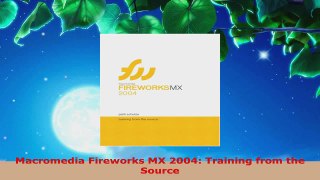 Read  Macromedia Fireworks MX 2004 Training from the Source Ebook Free