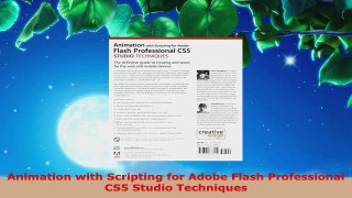 Read  Animation with Scripting for Adobe Flash Professional CS5 Studio Techniques Ebook Free