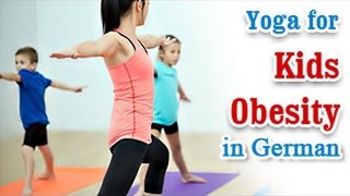 Yoga for Kids Obesity - Increase Levels of Confidence and Tips in German