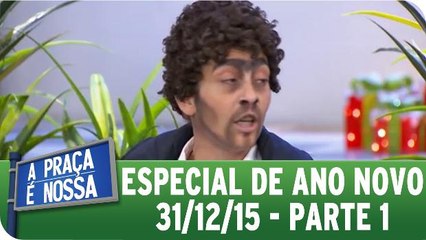 A Praça É Nossa 31.12.15 - Parte 1