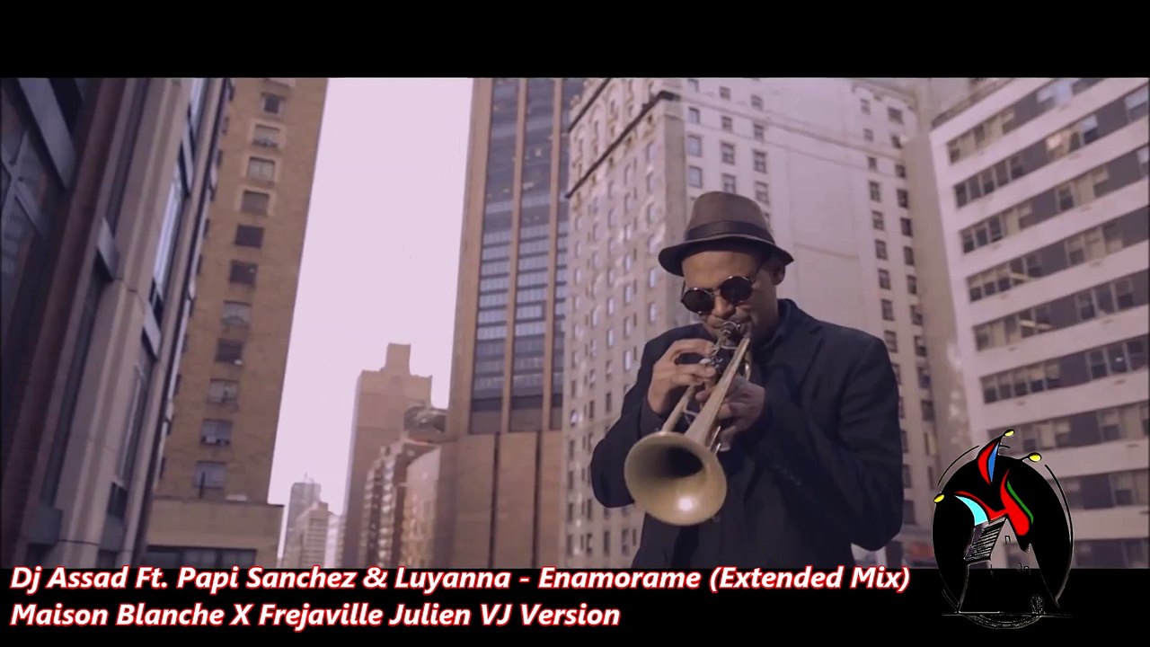Dj Assad Ft. Papi Sanchez & Luyanna - Enamorame (Maison Blanche X Frejaville Julien VJ Version)