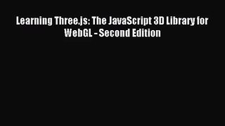 Learning Three.js: The JavaScript 3D Library for WebGL - Second Edition Read Learning Three.js: