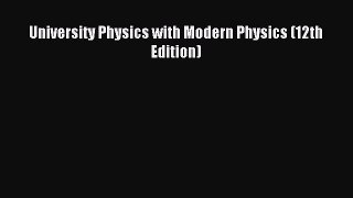 [PDF Download] University Physics with Modern Physics (12th Edition) [Read] Full Ebook