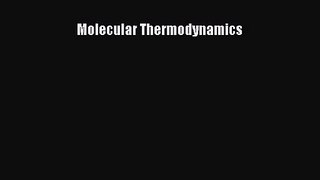 [PDF Download] Molecular Thermodynamics [Download] Full Ebook