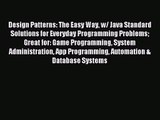 Design Patterns: The Easy Way w/ Java Standard Solutions for Everyday Programming Problems