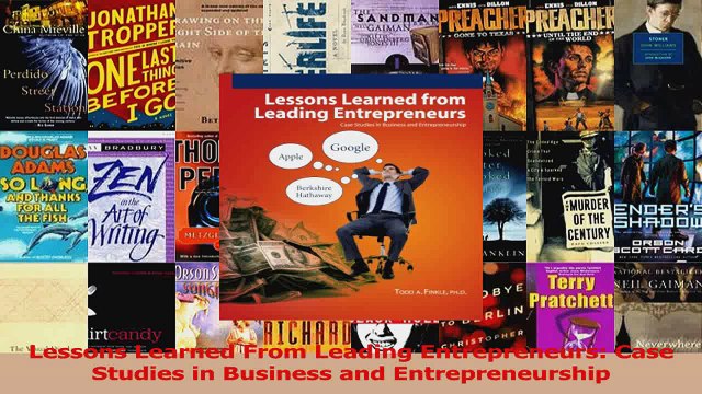 PDF Download Lessons Learned From Leading Entrepreneurs Case Studies in Business and Entrepreneurship Download Full Ebook