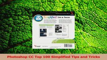 PDF Download  Photoshop CC Top 100 Simplified Tips and Tricks PDF Online
