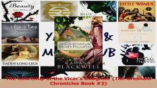 PDF Download  The Courtship of the Vicars Daughter The Gresham Chronicles Book 2 Read Online