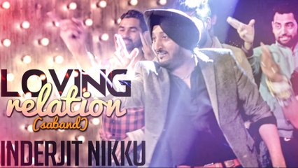 Inderjit Nikku _ Loving Relation (Saband) _ Aah Chak 2015