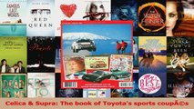 PDF Download  Celica  Supra The book of Toyotas sports coupÃs Download Online