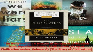 PDF Download  The Reformation A History of European Civilization from Wycliffe to Calvin 1300  1564 PDF Online